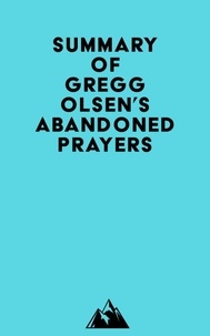  Everest Media - Summary of Gregg Olsen's Abandoned Prayers.