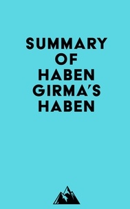  Everest Media - Summary of Haben Girma's Haben.