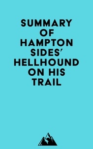  Everest Media - Summary of Hampton Sides' Hellhound On His Trail.