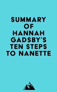  Everest Media - Summary of Hannah Gadsby's Ten Steps to Nanette.