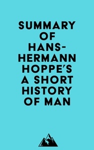  Everest Media - Summary of Hans-Hermann Hoppe's A Short History of Man.