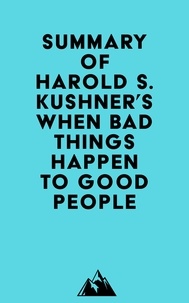  Everest Media - Summary of Harold S. Kushner's When Bad Things Happen to Good People.