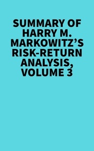  Everest Media - Summary of Harry M. Markowitz's Risk-Return Analysis, Volume 3.