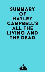  Everest Media - Summary of Hayley Campbell's All the Living and the Dead.
