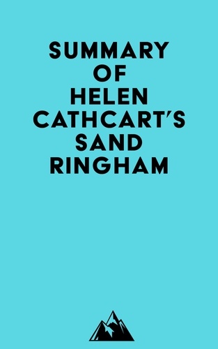  Everest Media - Summary of Helen Cathcart's Sandringham.