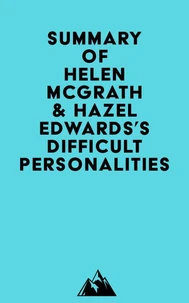 Summary of Helen McGrath &amp; Hazel Edwards's Difficult Personalities