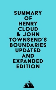  Everest Media - Summary of Henry Cloud &amp; John Townsend's Boundaries Updated and Expanded Edition.