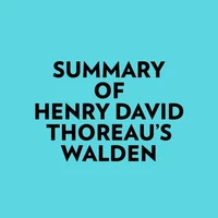 Summary of Henry David Thoreau's Walden