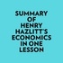  Everest Media et  AI Marcus - Summary of Henry Hazlitt's Economics In One Lesson.