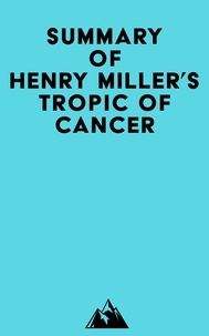  Everest Media - Summary of Henry Miller's Tropic of Cancer.