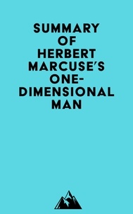  Everest Media - Summary of Herbert Marcuse's One-Dimensional Man.