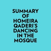  Everest Media et  AI Marcus - Summary of Homeira Qaderi's Dancing in the Mosque.