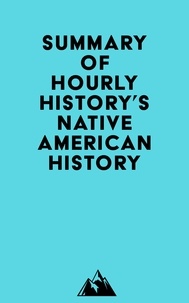  Everest Media - Summary of Hourly History's Native American History.