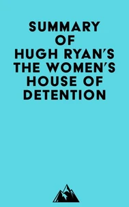 Summary of Hugh Ryan's The Women's House of Detention