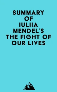 Summary of Iuliia Mendel's The Fight of Our Lives