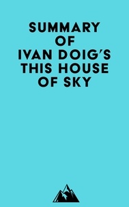  Everest Media - Summary of Ivan Doig's This House of Sky.