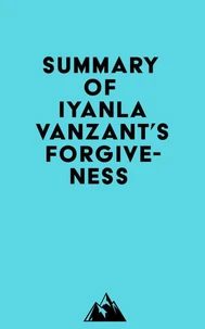 Summary of Iyanla Vanzant's Forgiveness