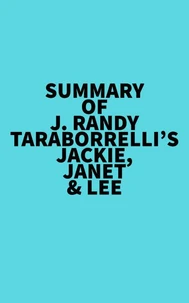 Summary of J. Randy Taraborrelli's Jackie, Janet &amp; Lee