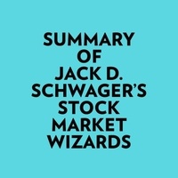  Everest Media et  AI Marcus - Summary of Jack D. Schwager's Stock Market Wizards.