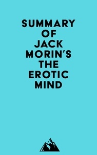  Everest Media - Summary of Jack Morin's The Erotic Mind.