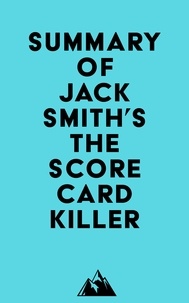  Everest Media - Summary of Jack Smith's The Scorecard Killer.