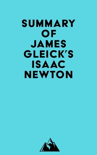  Everest Media - Summary of James Gleick's Isaac Newton.