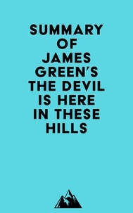  Everest Media - Summary of James Green's The Devil Is Here in These Hills.