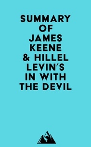  Everest Media - Summary of James Keene &amp; Hillel Levin's In with the Devil.