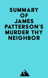 Summary of James Patterson's Murder Thy Neighbor