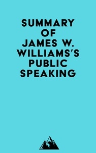  Everest Media - Summary of James W. Williams's Public Speaking.