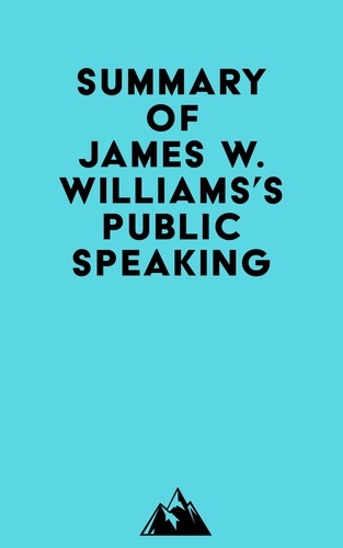  Everest Media - Summary of James W. Williams's Public Speaking.