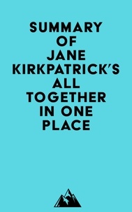  Everest Media - Summary of Jane Kirkpatrick's All Together in One Place.