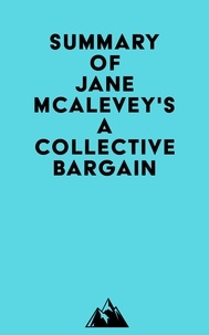  Everest Media - Summary of Jane McAlevey's A Collective Bargain.