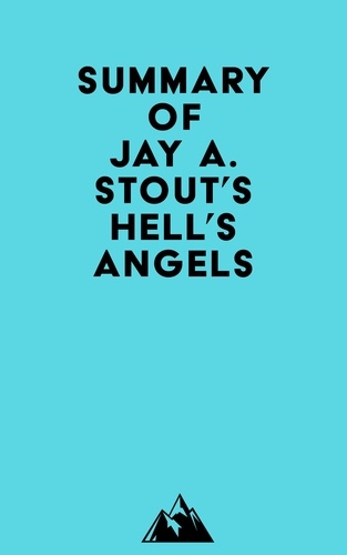  Everest Media - Summary of Jay A. Stout's Hell's Angels.
