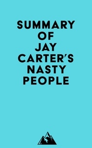  Everest Media - Summary of Jay Carter's Nasty People.