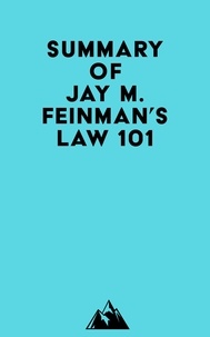  Everest Media - Summary of Jay M. Feinman's Law 101.