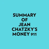 Summary of Jean Chatzky's Money 911