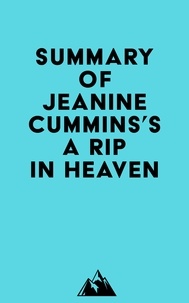  Everest Media - Summary of Jeanine Cummins's A Rip in Heaven.