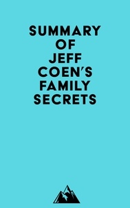  Everest Media - Summary of Jeff Coen's Family Secrets.