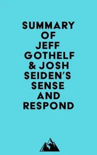 Summary of Jeff Gothelf &amp; Josh Seiden's Sense and Respond