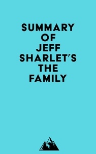  Everest Media - Summary of Jeff Sharlet's The Family.