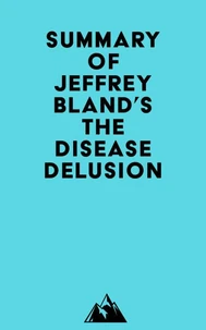 Summary of Jeffrey Bland's The Disease Delusion