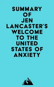 Summary of Jen Lancaster's Welcome to the United States of Anxiety