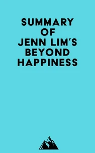 Summary of Jenn Lim's Beyond Happiness