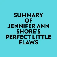 Summary of Jennifer Ann Shore's Perfect Little Flaws