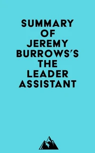 Summary of Jeremy Burrows's The Leader Assistant