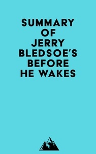  Everest Media - Summary of Jerry Bledsoe's Before He Wakes.