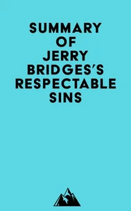 Summary of Jerry Bridges's Respectable Sins