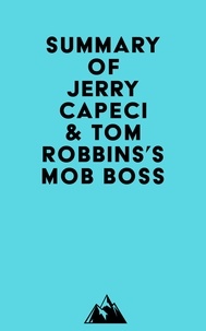  Everest Media - Summary of Jerry Capeci &amp; Tom Robbins's Mob Boss.