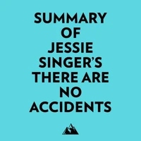 Summary of Jessie Singer's There Are No Accidents